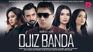 Ojiz banda (o'zbek film) | Ожиз банда (узбекфильм)