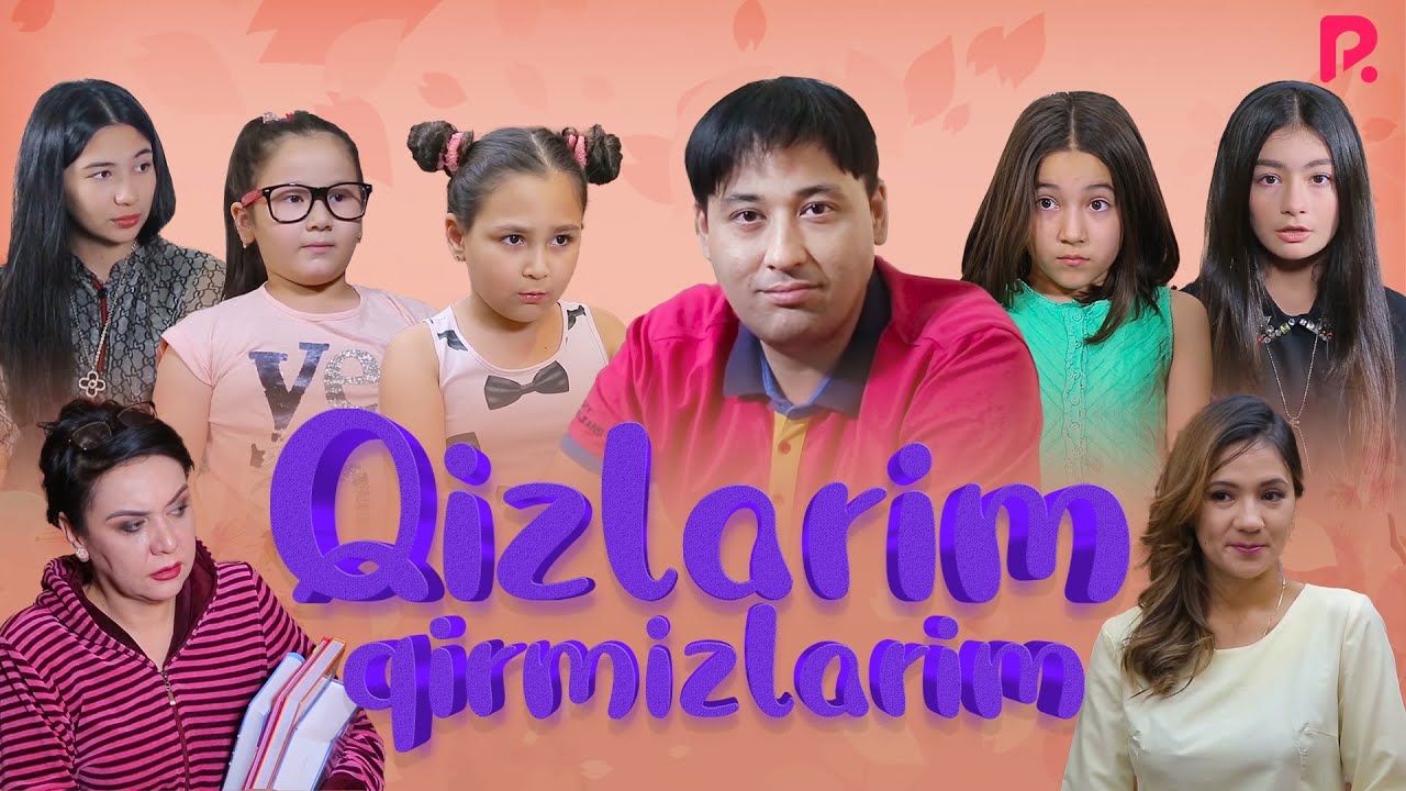 Qizlarim qirmizlarim (o'zbek film) | Кизларим кирмизларим (узбекфильм)