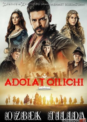 Turklar keladi: Adolat qilichi (2019) Turk Kino O'zbek tilida Uzbekcha tarjima
