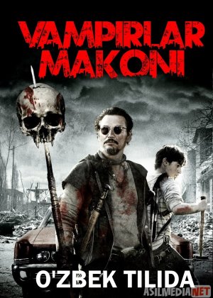 Vampirlar Makoni ujas kino Uzbek tilida 2010 O'zbekcha tarjima film Full HD skachat