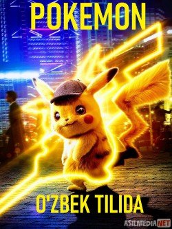 Pokemon: Detektiv Pikachu Uzbek tilida 2019 O'zbekcha tarjima kino HD