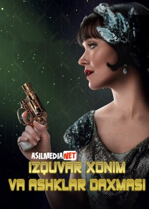Izquvar Xonim va Ashklar daxmasi / Miss Fren Fisher va Ko'z yoshlar maqbarasi Uzbek tilida 2020 O'zbekcha tarjima kino HD