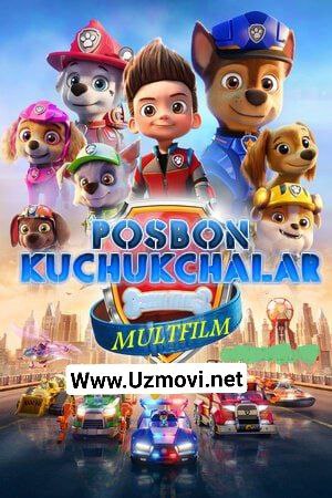 Posbon kuchukchalar / Qutqaruvchi itlar / Patrul kuchukchalar Multfilm Uzbek tilida 2021 O'zbekcha tarjima
