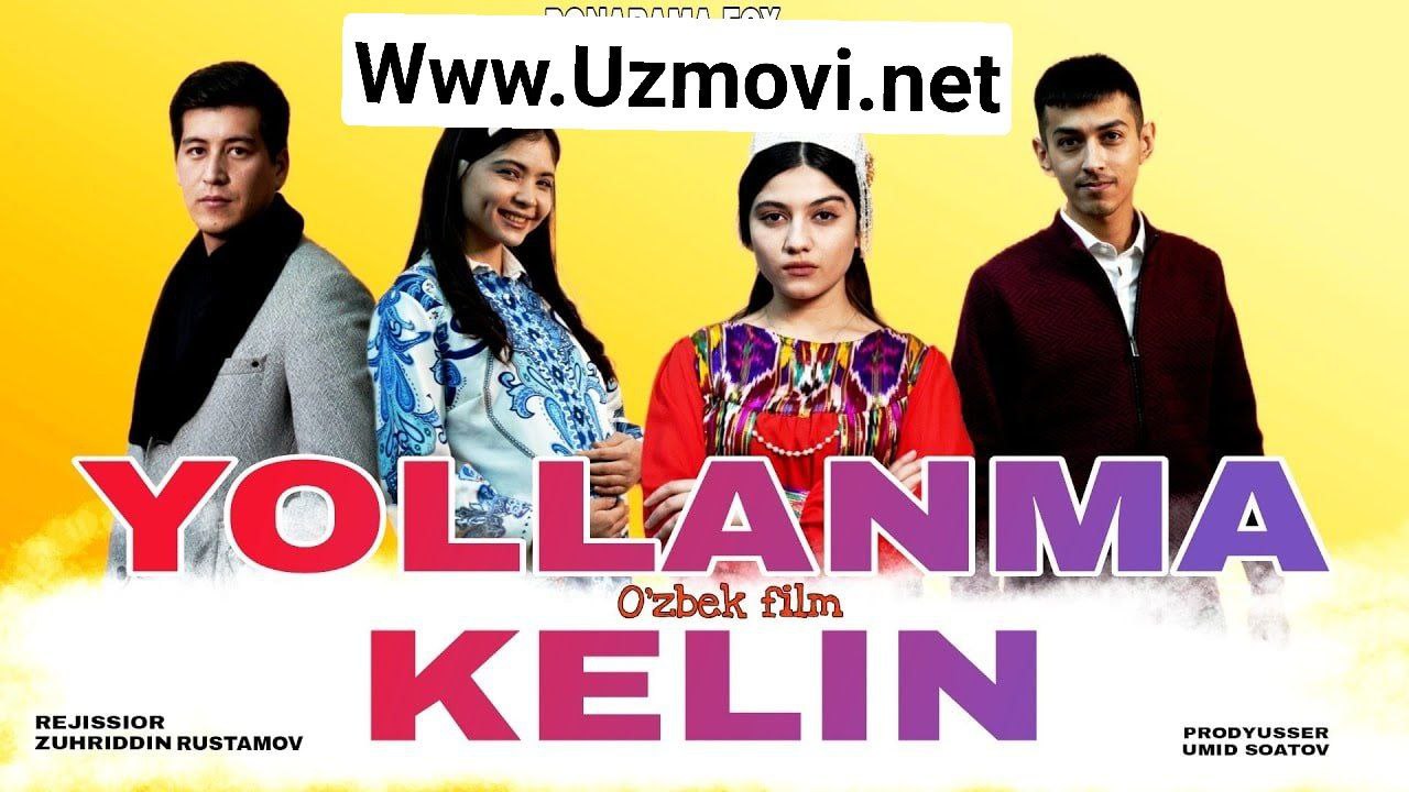 Yollanma Kеlin (Uzbek kino) Ёлланма Келин (Узбек кино) 2022
