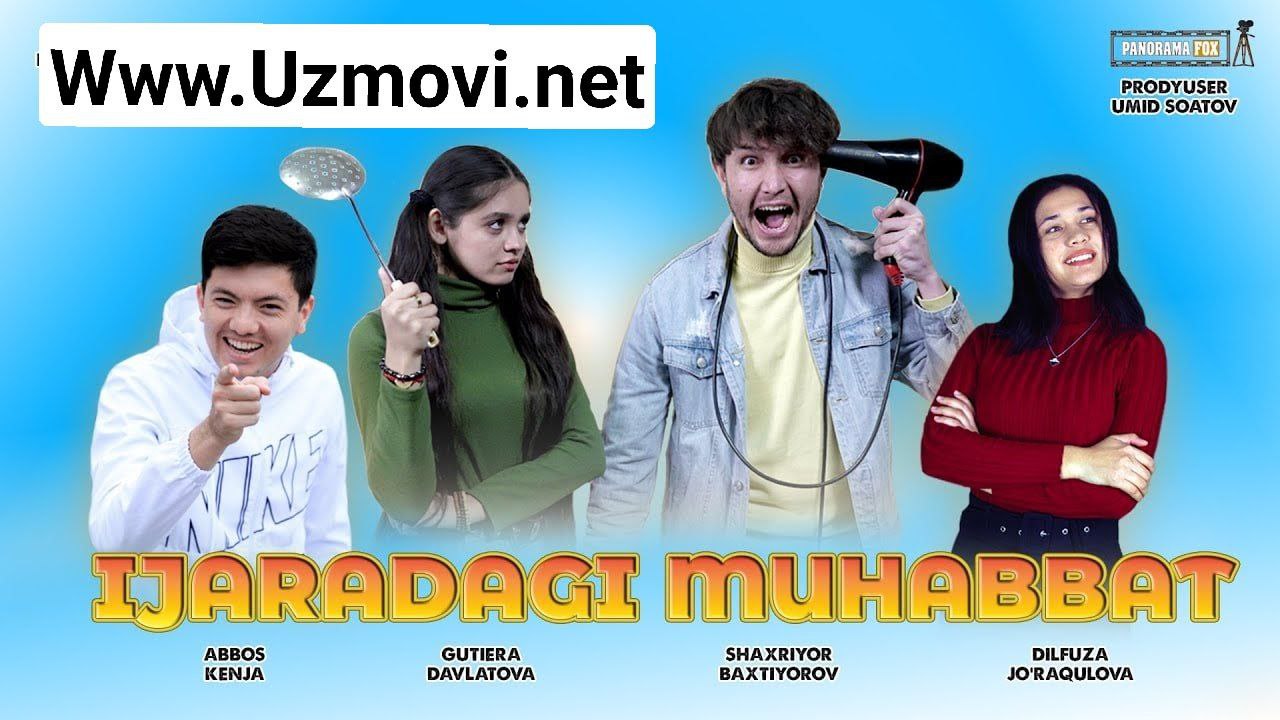 Ijaradagi muhabbat (Uzbek kino) Ижарадаги Мухаббат (Узбeк кино) 2022