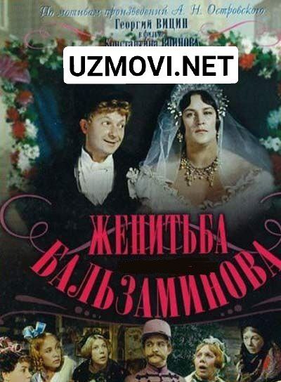 Balzaminovning uylanishi SSSR filmi Uzbek tilida O'zbekcha 1964 tarjima kino HD skachat
