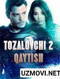 Tozalovchi 2: Qaytish / Tozalovchi - Qayta tug'ilish Uzbek tilida O'zbekcha 2022 tarjima kino 4K UHD
