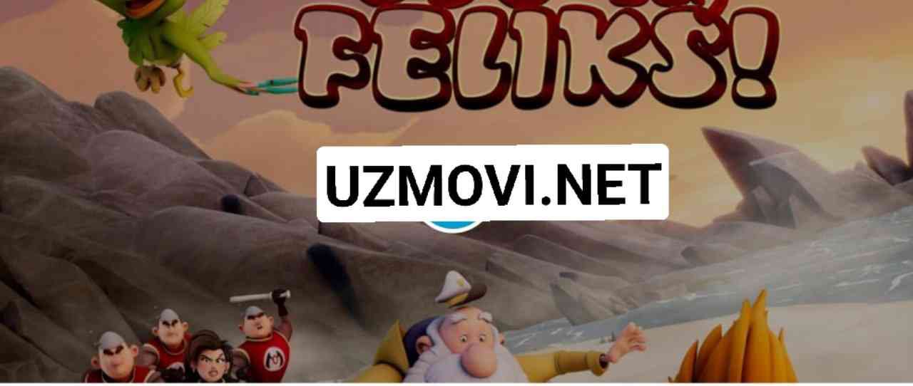 Olg'a, Feliks! / Feliks va Morgan xazinasi Multfilm Uzbek tilida O'zbekcha 2022 tarjima multfilm 4K Ultra UHD skachat