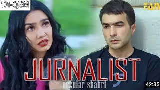 Jurnalist Orzular shahri 101-qism uzbek tilida