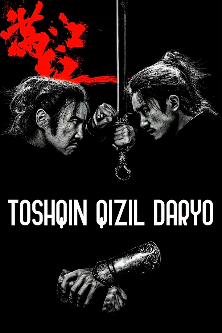 Toshqin qizil daryo Xitoy filmi Uzbek tilida O'zbekcha 2023 tarjima kino Full HD tas-ix skachat