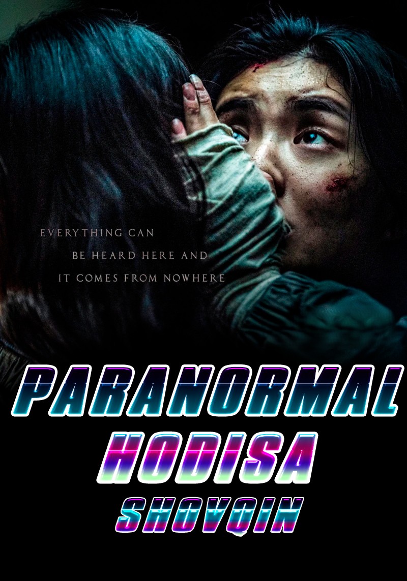 Paranormal faoliyat: Shovqin Koreya Ujas filmi Uzbek tilida O'zbekcha 2024 tarjima kino HD skachat