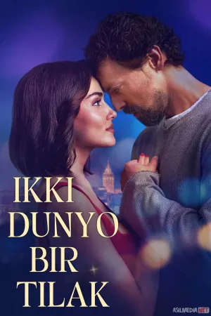 Ikki dunyo bir tilak / 2 olam 1 istak 2025 Uzbek tilida O'zbekcha tarjima kino Full HD tas-ix skachat