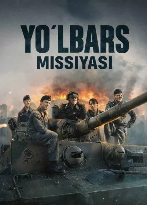 Yo'lbars missiyasi / Tank topshirig'i 2025 Uzbek tilida O'zbekcha tarjima kino Full HD tas-ix skachat