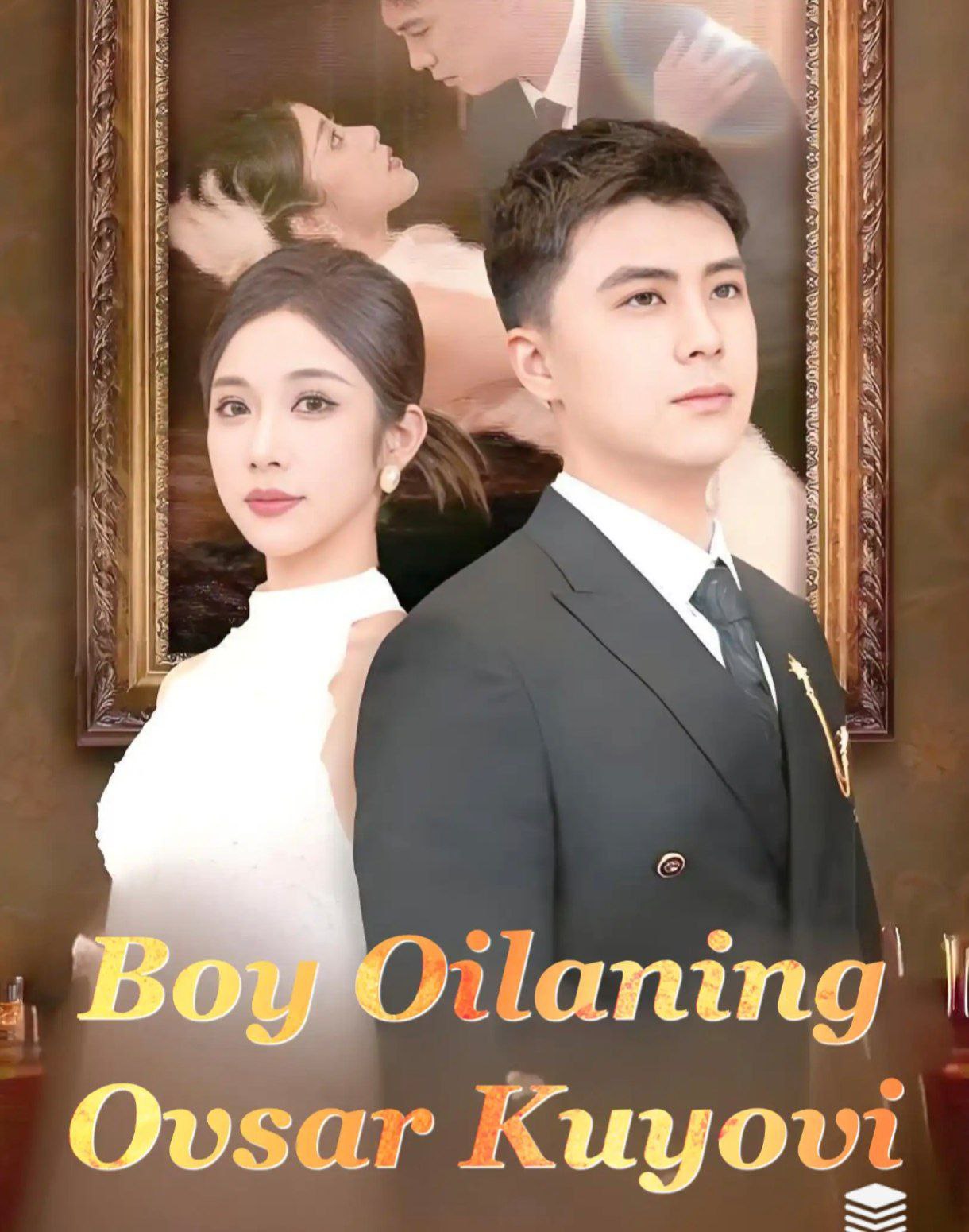 Boy oilaning ovsar kuyovi 1-2-3-4-5-10-20-30-40-50-60-70 Qism drama koreya seriali uzbek tilida Barcha qismlar