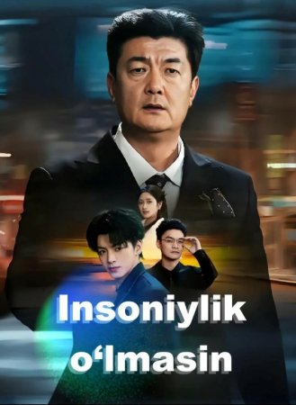 Insoniylik o'lmasin 1-2-3-10-20-30-50-60-70-80 Qism drama koreya seriali uzbek tilida Barcha qismlar